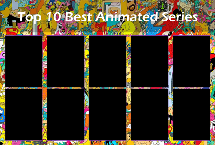 Top 10 Best Animated Series Blank Meme Template