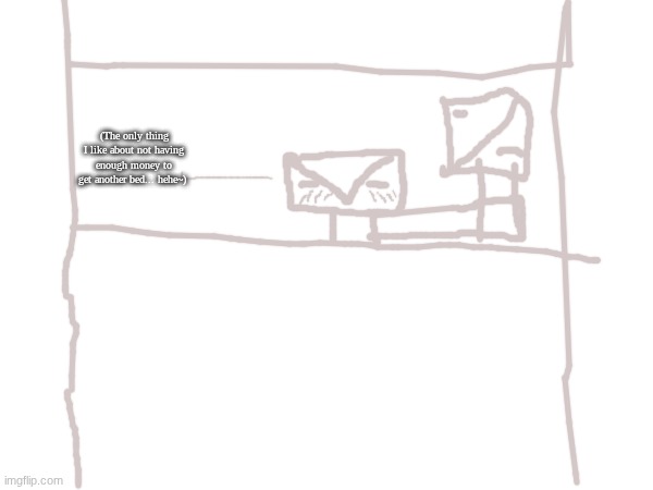 repost | (The only thing I like about not having enough money to get another bed... hehe~) | made w/ Imgflip meme maker