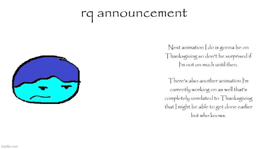 Should I make an announcement template or should I just keep doing what I'm doing rn | made w/ Imgflip meme maker