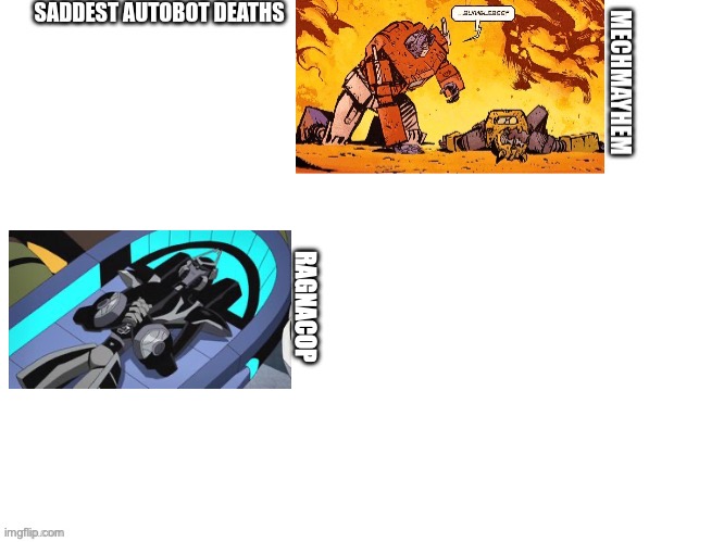you can make the same excuse for others but bro died too soon | RAGNACOP | image tagged in transformers,transformers animated | made w/ Imgflip meme maker