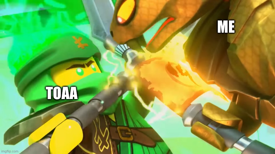 Explantion in comments | ME; TOAA | image tagged in ninjago lloyd vs aspheera | made w/ Imgflip meme maker