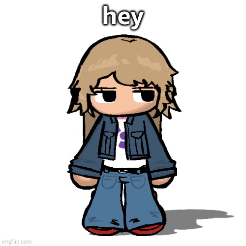 Stardust but a goober | hey | image tagged in stardust but a goober | made w/ Imgflip meme maker