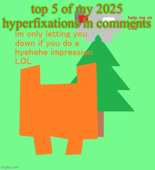 plantt funguss christmas temp | top 5 of my 2025 hyperfixations in comments | image tagged in plantt funguss christmas temp | made w/ Imgflip meme maker