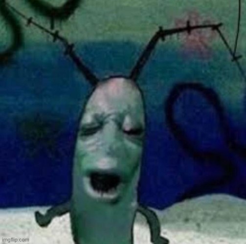 Plankton ahhh meme | image tagged in plankton ahhh meme | made w/ Imgflip meme maker