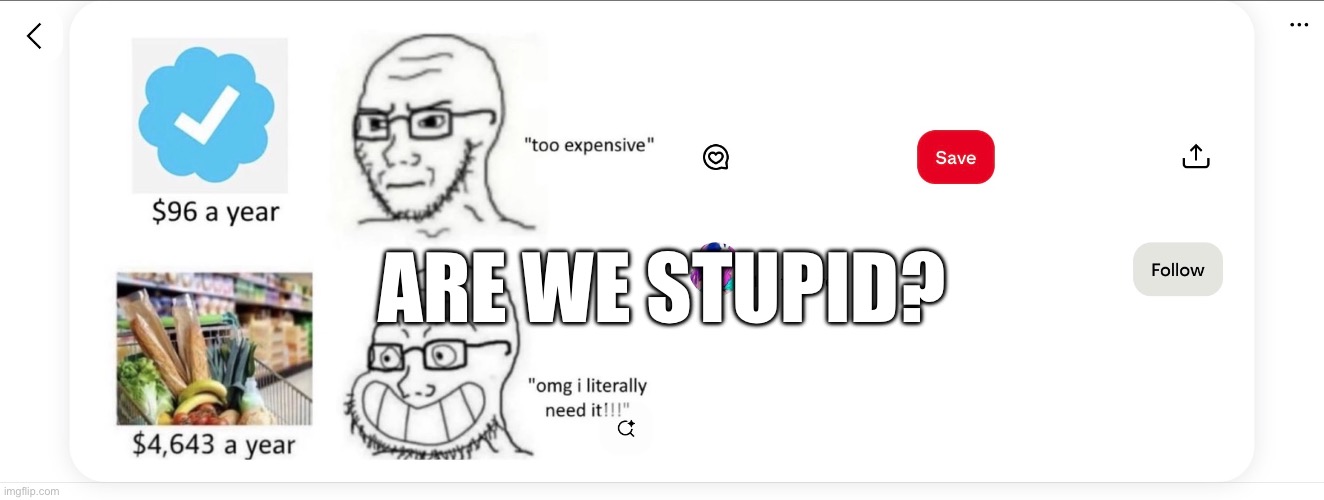 ARE WE STUPID? | made w/ Imgflip meme maker