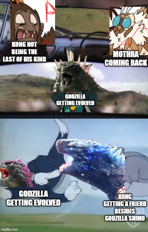 WHAT HERE IT IS | MOTHRA COMING BACK; KONG NOT BEING THE LAST OF HIS KIND; GODZILLA GETTING EVOLVED; GODZILLA GETTING EVOLVED; KONG GETTING A FRIEND BESIDES GODZILLA SHIMO | image tagged in harry potter and ron being chased by tom with an extra panel,godzilla | made w/ Imgflip meme maker
