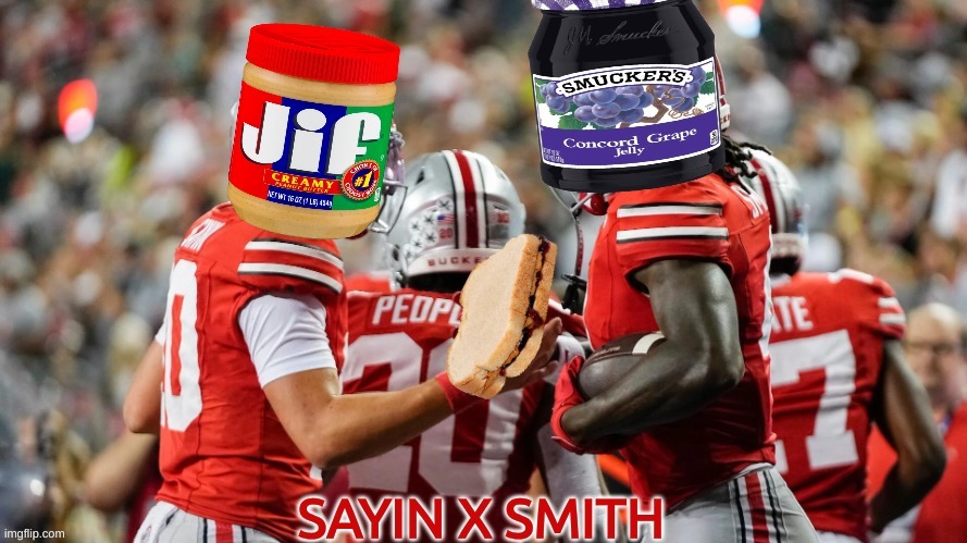 Ohio State PB&J meme | image tagged in memes,ohio state,peanut butter,ohio state buckeyes,nfl memes,college football | made w/ Imgflip meme maker