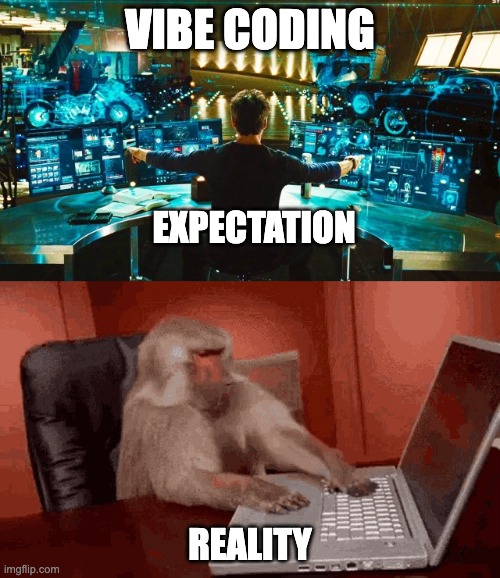 Vibe Coding | VIBE CODING; EXPECTATION; REALITY | image tagged in artificial intelligence,iron man,jarvis,coding,vibe | made w/ Imgflip meme maker