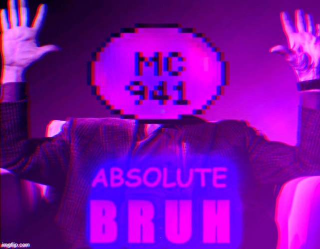 ABSOLUTE BRUH | . | image tagged in absolute bruh | made w/ Imgflip meme maker