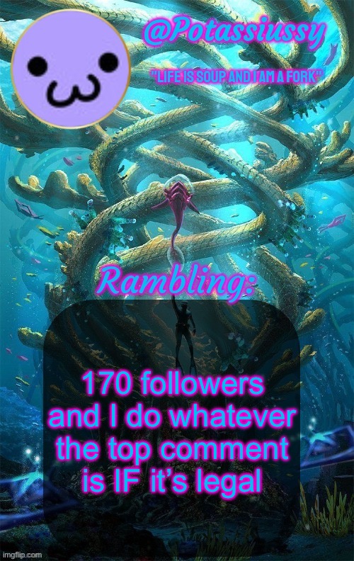 Another shitty announcement template | 170 followers and I do whatever the top comment is IF it’s legal | image tagged in another shitty announcement template | made w/ Imgflip meme maker