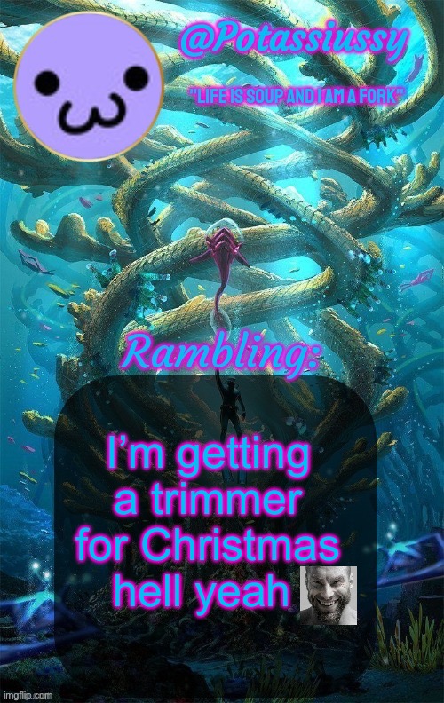 Another shitty announcement template | I’m getting a trimmer for Christmas hell yeah | image tagged in another shitty announcement template | made w/ Imgflip meme maker