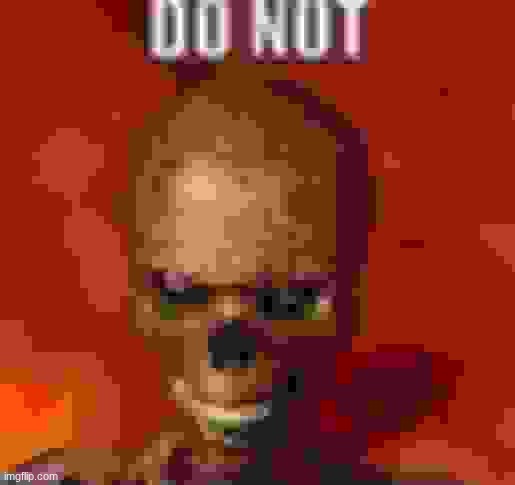 DO NOT skeleton | image tagged in do not skeleton | made w/ Imgflip meme maker