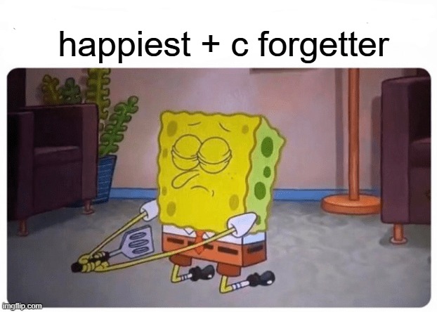 Spongebob commits seppuku | happiest + c forgetter | image tagged in spongebob commits seppuku | made w/ Imgflip meme maker