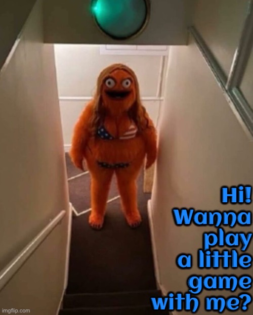 Wanna Play A Little Game | Hi! Wanna play a little game with me? | image tagged in creepy,i want to play a game,cursed images,what the f k did you just bring upon this cursed land,muppet,cursed | made w/ Imgflip meme maker