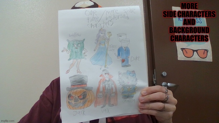 MORE SIDE CHARACTERS AND BACKGROUND CHARACTERS | image tagged in ocs | made w/ Imgflip meme maker