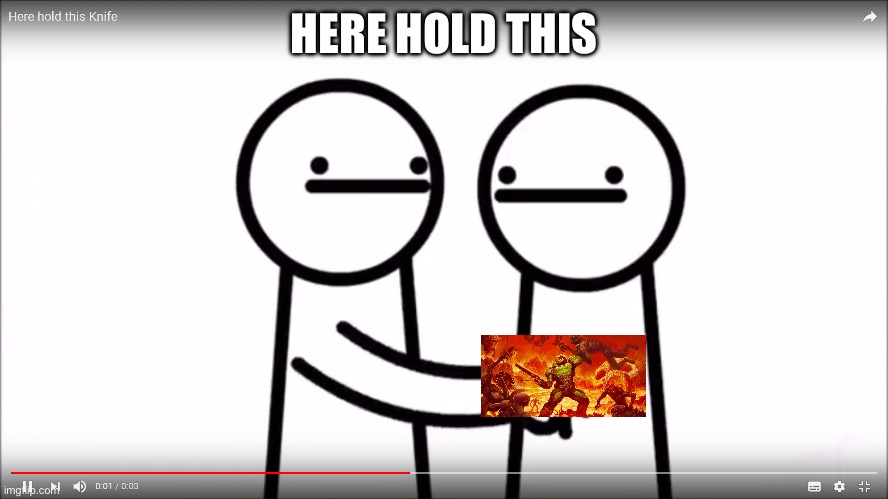 Asdfmovie Here hold this | HERE HOLD THIS | image tagged in asdfmovie here hold this | made w/ Imgflip meme maker