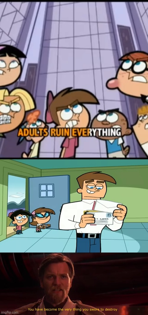 That's why Mircaulous Ladybug's Bubbler never sat right with me. | image tagged in adults,children,fairly odd parents,irrational,life,memes | made w/ Imgflip meme maker