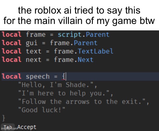 the roblox ai tried to say this for the main villain of my game btw | made w/ Imgflip meme maker