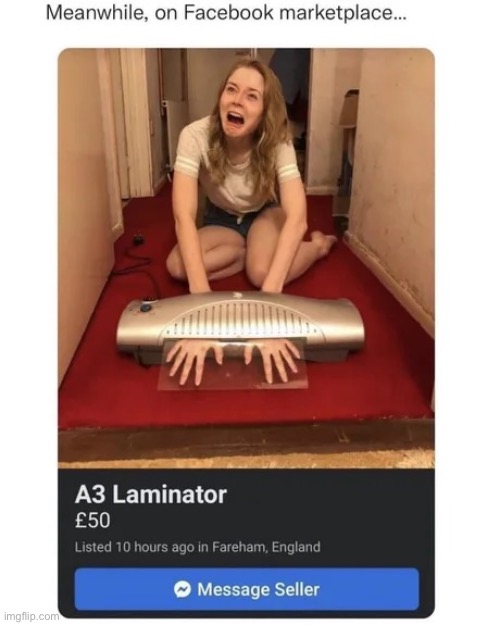 Why are you selling a Laminator as a Termination Machine!? I mean… Is this available? | image tagged in funny,meme,facebook,marketplace | made w/ Imgflip meme maker