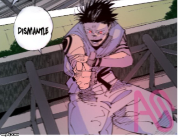 144p sukuna dismantle | image tagged in 144p sukuna dismantle | made w/ Imgflip meme maker