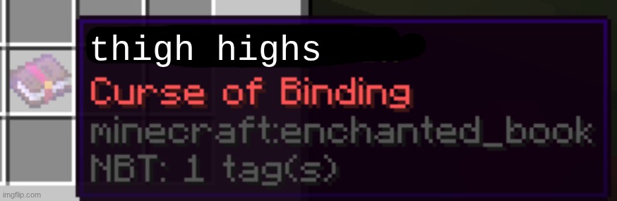 Curse of binding | thigh highs | image tagged in curse of binding | made w/ Imgflip meme maker