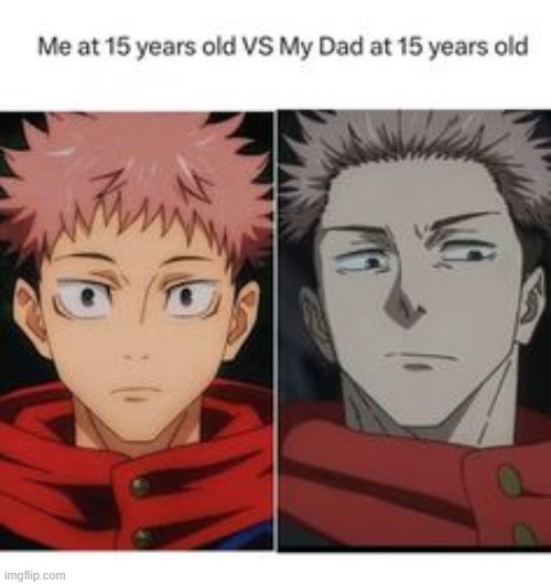 . | image tagged in jjk,jujutsu kaisen,anime,dad,anime meme | made w/ Imgflip meme maker