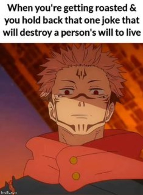 Stop holding back. | image tagged in jjk,jujutsu kaisen,anime,anime meme | made w/ Imgflip meme maker
