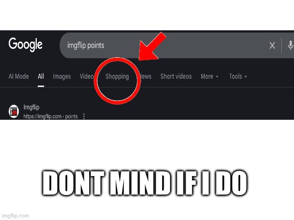 DONT MIND IF I DO | made w/ Imgflip meme maker