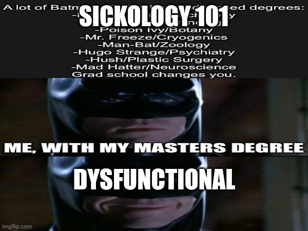 SICKOLOGY 101 DYSFUNCTIONAL | made w/ Imgflip meme maker