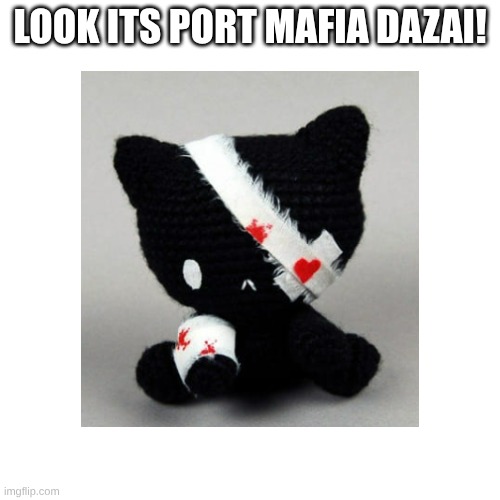 dazai | LOOK ITS PORT MAFIA DAZAI! | image tagged in bsd | made w/ Imgflip meme maker