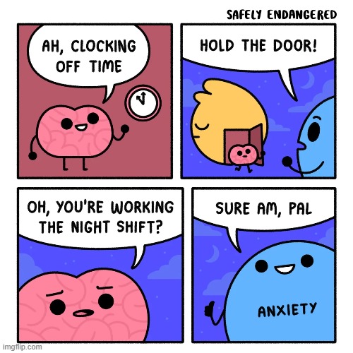 image tagged in sleeping,brain,off time,anxiety,work,night shift | made w/ Imgflip meme maker