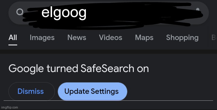 Google turned SafeSearch on | elgoog; mmmmmmmmmmmmmmmmmmmmmmmmmmmmmmmmmmmmmmmmmmmmmmmmmmmmmmmmmmmmmmmmmmmmmmmmmmmmmmmmmmmmmmmmmmmmmmmmmmmmmmmmmmmmmmmmmmmmmmmmmmmmmmmmmmmmmmmmmmmmmmmmmmmmmmmmmmmmmmmmmmmmmmmmmmmmmmmmmmmmmmmmmmmmmmmmmmmmmmmmmmmmmmmmmmmmmmmmmmmmmmmmmmmmmmmmmmmmmmmmmmmmmmmmmmmmmmmmmmmmmmmmmmmmmmmmmmmmmmmmmmmmmmmmmmmmmmmmmmmmmmmmmmmmmmmmmmmmmmmmmmmmmmmmmmmmmmmmmmmmmmmmmmmmmmmmmmmmmmmmmmmmmmmmmmmmmmmmmmmmmmmmmmmmmmmmmmmmmmmmmmmmmmmmmmmmmmmmmmmmmmmmmmmmmmmmmmmmmmmmmmmmmmmmmmmmmmmmmmmmmmmmmmmmmmmmmmmmmmmmmmmmmmmmmmmmmmmmmmmmmmmmmmmmmmmmmmmmmmmmmmmmmmmmmmmmmmmmmmmmmmmmmmmmmmmmmmmmmmmmmmmmmmmmmmmmmmmmmmmmmmmmmmmmmmmmmmmmmmmmmmmmmmmmmmmmmmmmmmmmmmmmmmmmmmmmmmmmmmmmmmmmmmmmmmmmmmmmmmmmmmmmmmmmmmmmmmmmmmmmmmmmmmmmmmmmmmm | image tagged in google turned safesearch on | made w/ Imgflip meme maker