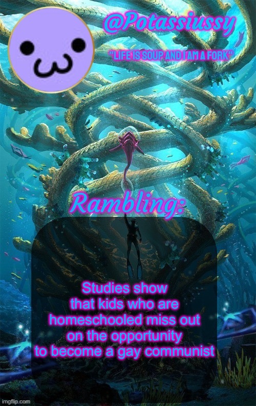 Another shitty announcement template | Studies show that kids who are homeschooled miss out on the opportunity to become a gay communist | image tagged in another shitty announcement template | made w/ Imgflip meme maker