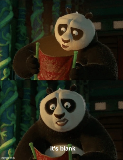 image tagged in kung fu panda blank | made w/ Imgflip meme maker