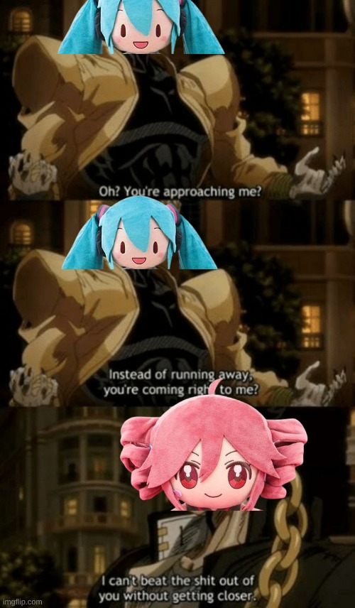 Oh, you’re approaching me? | image tagged in oh you re approaching me | made w/ Imgflip meme maker