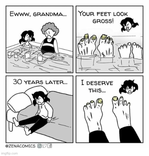 The cycle of life… | image tagged in comics,zena comics,grandma,feet,gross,30 years later | made w/ Imgflip meme maker
