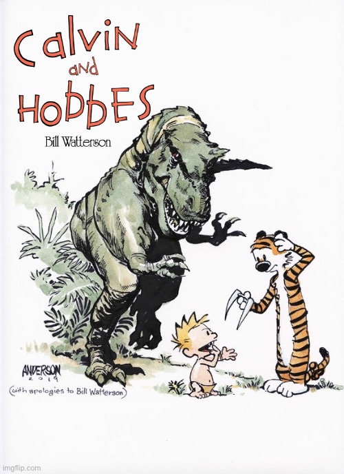 Calvin & Hobbes fan art | image tagged in calvin and hobbes,fan art,prehistoric,dinosaur,t rex | made w/ Imgflip meme maker