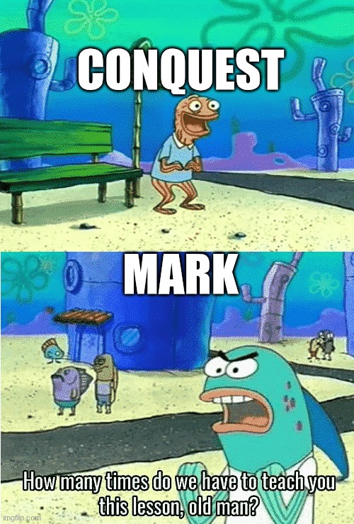 invincible. just putting this here bc Idk | CONQUEST; MARK | image tagged in spongebob old man | made w/ Imgflip meme maker