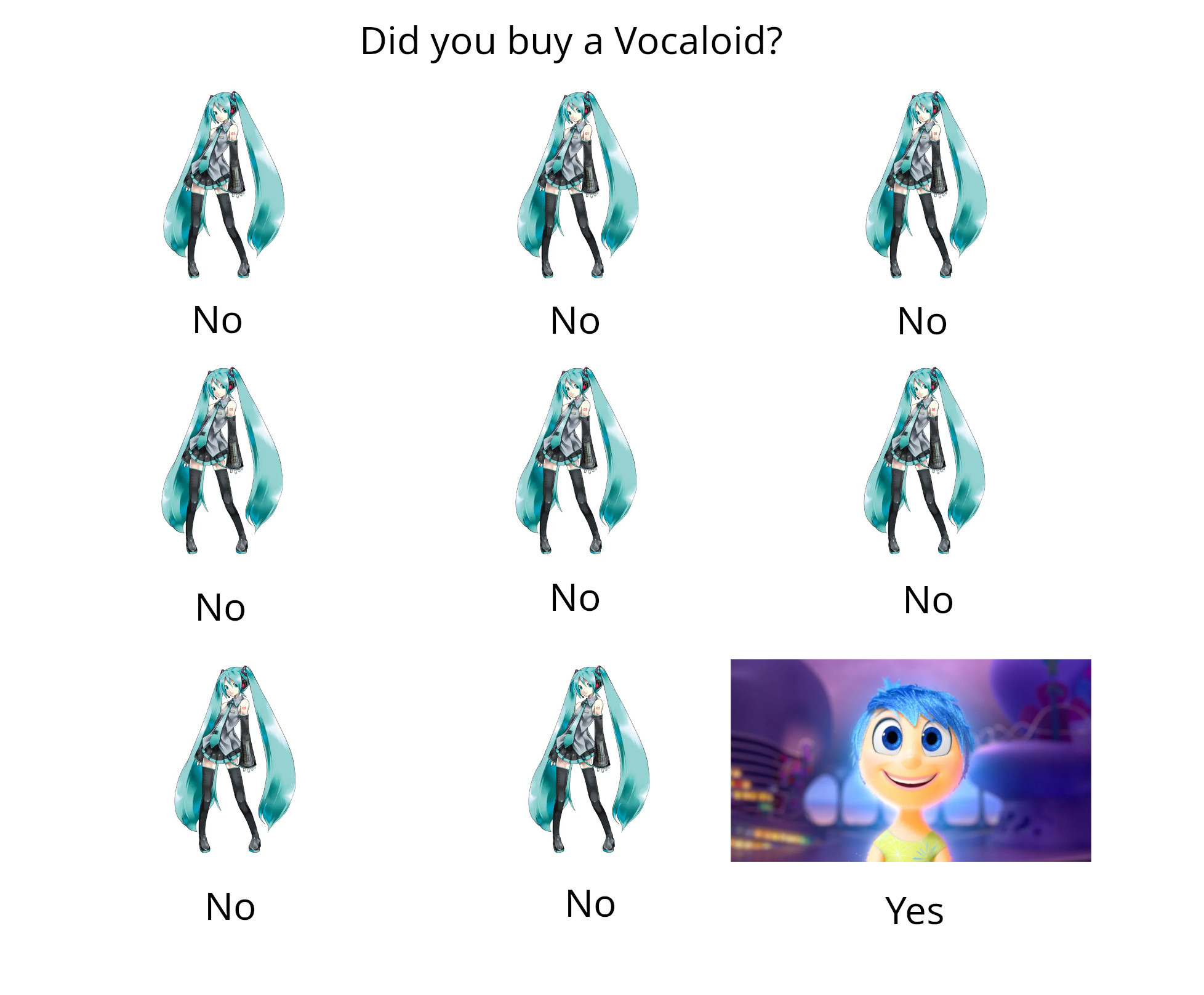 did you buy a vocaloid (I probably posted this in the past though IDK) (I also saw this in a dream of mine forever ago) | image tagged in vocaloid,shitpost,photoshop,inside out,joy | made w/ Imgflip meme maker