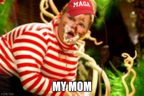 Fat kid eating candy  | MY MOM | image tagged in fat kid eating candy | made w/ Imgflip meme maker