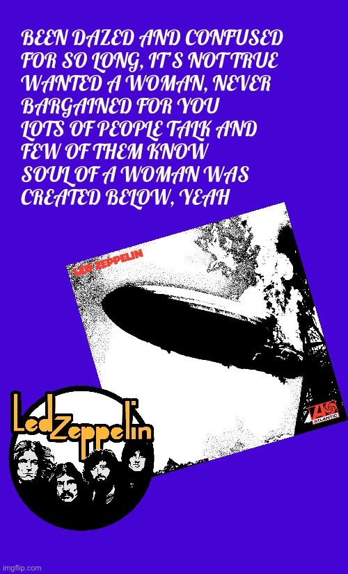 One of their best albums and songs… | image tagged in awesome music,hard rock,classic rock,led zeppelin,dazed and confused,1969 | made w/ Imgflip meme maker