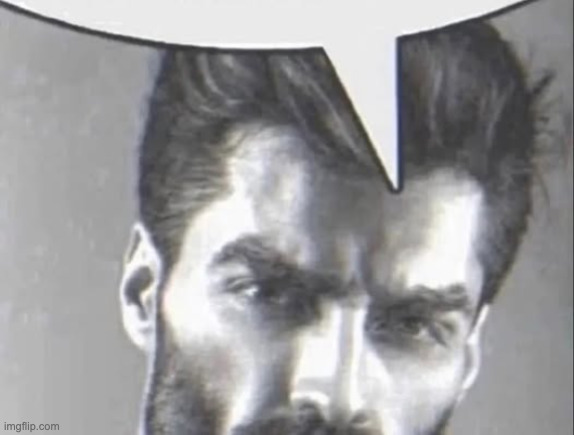 Gigachad speech bubble | image tagged in gigachad speech bubble | made w/ Imgflip meme maker