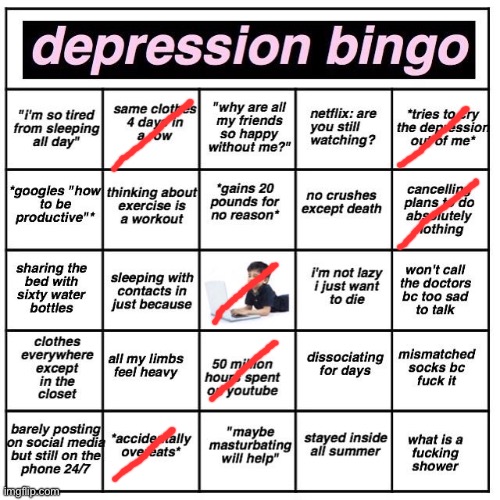 Depression bingo | image tagged in depression bingo | made w/ Imgflip meme maker