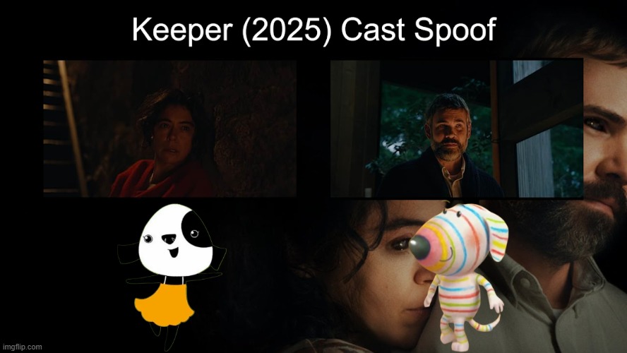 Credit to Waldness Topic International for this used | image tagged in meme,memes,spoof cast,keeper,characters,roles | made w/ Imgflip meme maker