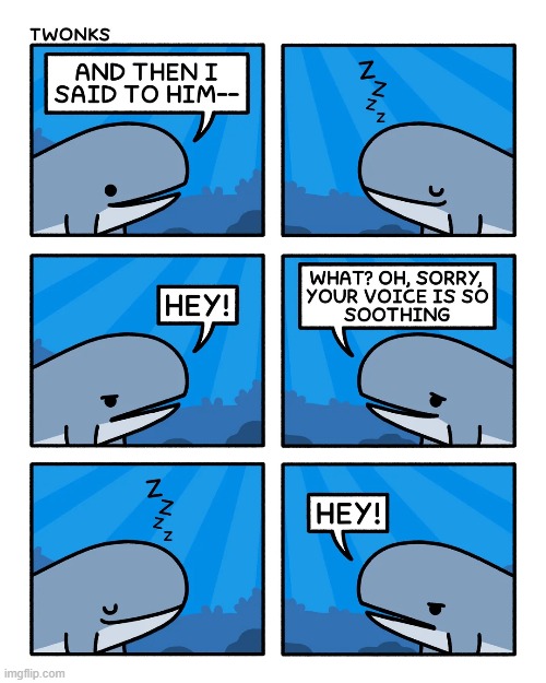 image tagged in whale,whales,voice,soothing,sleep,sleeping | made w/ Imgflip meme maker