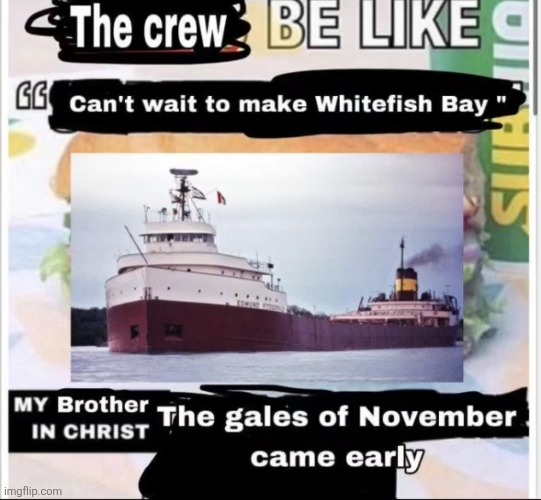 image tagged in edmund fitzgerald | made w/ Imgflip meme maker
