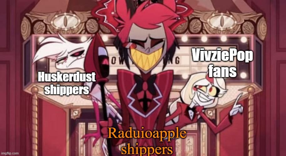 Al, Char char & Angel | VivziePop fans; Huskerdust shippers; Raduioapple shippers | image tagged in al char char angel | made w/ Imgflip meme maker