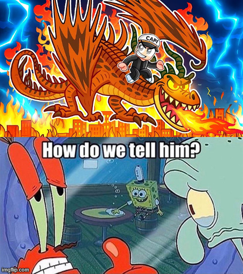 A.I: Once man's greatest tool, now man's greatest mistake | image tagged in how do we tell him | made w/ Imgflip meme maker