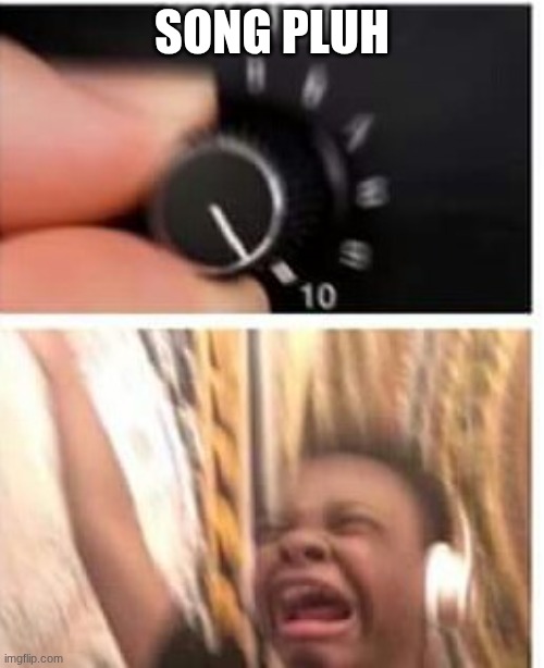 it's...T...V....TIIIIIIIIIIME! | SONG PLUH | image tagged in turn it up,song pluh,deltarune,banger | made w/ Imgflip meme maker