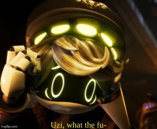 Uzi, what the fu- | image tagged in uzi what the fu- | made w/ Imgflip meme maker